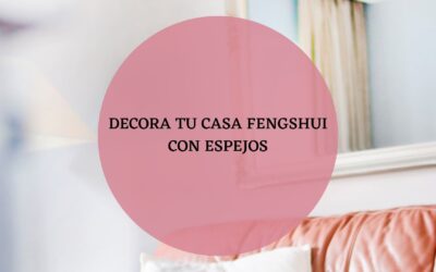 ▷▷▷ Decora tu casa Fengshui con espejos