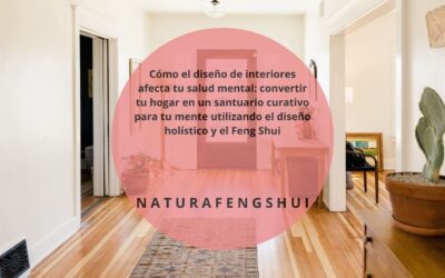 Cómo el diseño de interiores afecta tu salud mental: convertir tu hogar en un santuario curativo para tu mente utilizando el diseño holístico y el Feng Shui